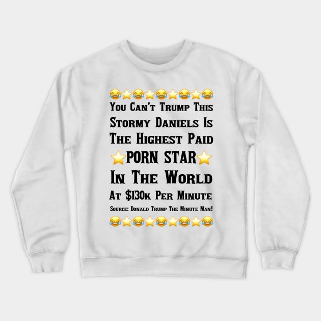 Donald Trump The Minute Man Crewneck Sweatshirt by FirstTees